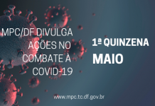 4º Boletim Informativo: Conheça a atuação do MPC/DF no combate ao COVID19 – 1ª quinzena de maio