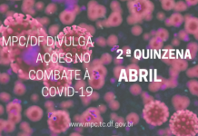 Conheça a atuação do MPC/DF no combate ao COVID19 – 2ª Quinzena de Abril