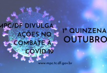 Boletim Informativo: Conheça a atuação do MPC/DF no combate ao Novo Coronavírus – COVID19 – 1ª quinzena de outubro