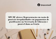 MPC/DF oferece Representação em razão de possíveis irregularidades em pagamentos de gratificações na Secretaria de Educação e possível dano ao Erário