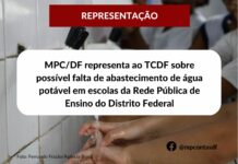 MPC/DF representa ao TCDF sobre possível falta de abastecimento de água potável em escolas da Rede Pública de Ensino do Distrito Federal