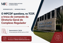 O MPCDF questiona, no TCDF, a troca do comando da Diretoria-Geral do Complexo Regulador