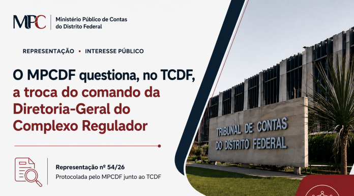 O MPCDF questiona, no TCDF, a troca do comando da Diretoria-Geral do Complexo Regulador